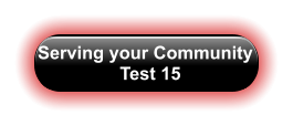 Serving your Community   Test 15