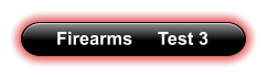 Firearms     Test 3