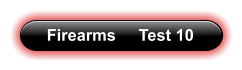 Firearms     Test 10