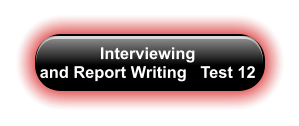 Interviewing  and Report Writing   Test 12