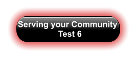 Serving your Community   Test 6