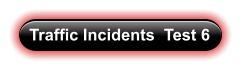 Traffic Incidents  Test 6