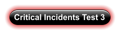 Critical Incidents Test 3