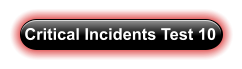 Critical Incidents Test 10
