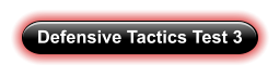 Defensive Tactics Test 3