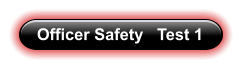 Officer Safety   Test 1