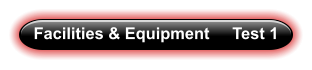 Facilities & Equipment     Test 1
