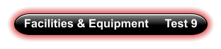 Facilities & Equipment     Test 9