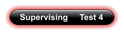 Supervising     Test 4