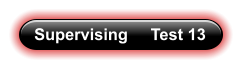 Supervising     Test 13