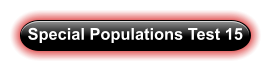 Special Populations Test 15