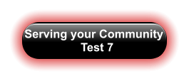 Serving your Community   Test 7