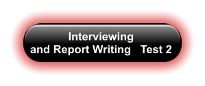 Interviewing  and Report Writing   Test 2