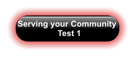 Serving your Community   Test 1