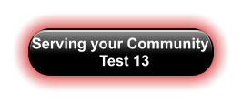 Serving your Community   Test 13