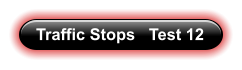 Traffic Stops   Test 12