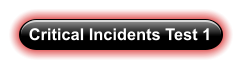 Critical Incidents Test 1