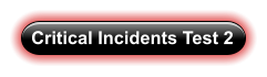 Critical Incidents Test 2