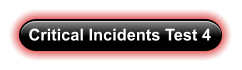 Critical Incidents Test 4