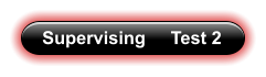 Supervising     Test 2