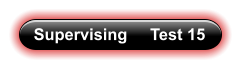 Supervising     Test 15