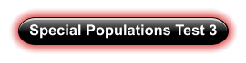 Special Populations Test 3