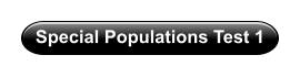 Special Populations Test 1