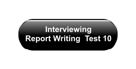 Interviewing  Report Writing  Test 10