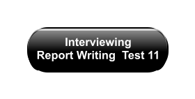 Interviewing  Report Writing  Test 11