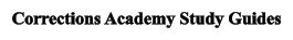 Corrections Academy Study Guides