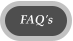 FAQ's