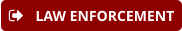 LAW ENFORCEMENT