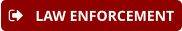 LAW ENFORCEMENT